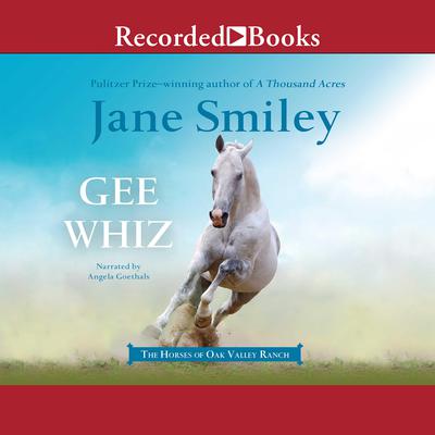 Gee Whiz Audiobook, by Jane Smiley