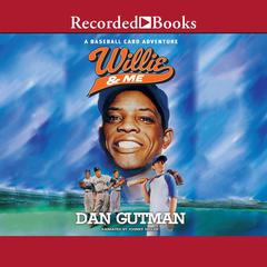 Willie & Me Audiobook, by Dan Gutman