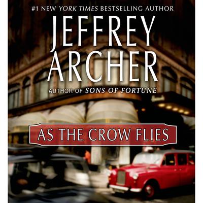 As the Crow Flies Audiobook, by Jeffrey Archer