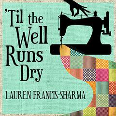'Til the Well Runs Dry Audiobook, by Lauren Francis-Sharma