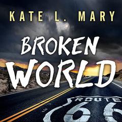 Broken World Audiobook, by Kate L. Mary
