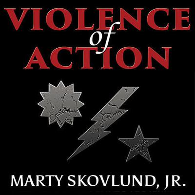Violence of Action: The Untold Stories of the 75th Ranger Regiment in the War on Terror Audiobook, by Marty Skovlund