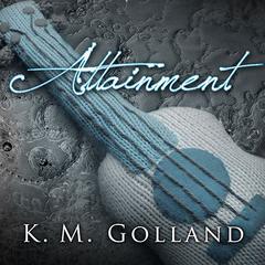 Attainment Audiobook, by K. M. Golland
