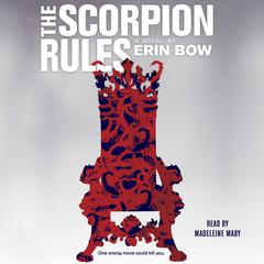 The Scorpion Rules Audiobook, by Erin Bow