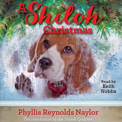 A Shiloh Christmas Audiobook, by Phyllis Reynolds Naylor