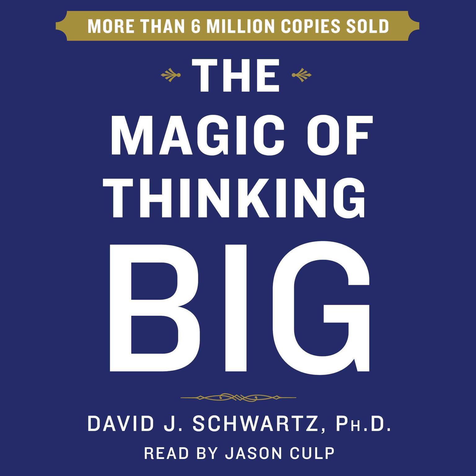 The Magic of Thinking Big Audiobook, by David Schwartz