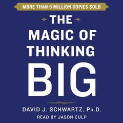 The Magic of Thinking Big Audiobook, by 