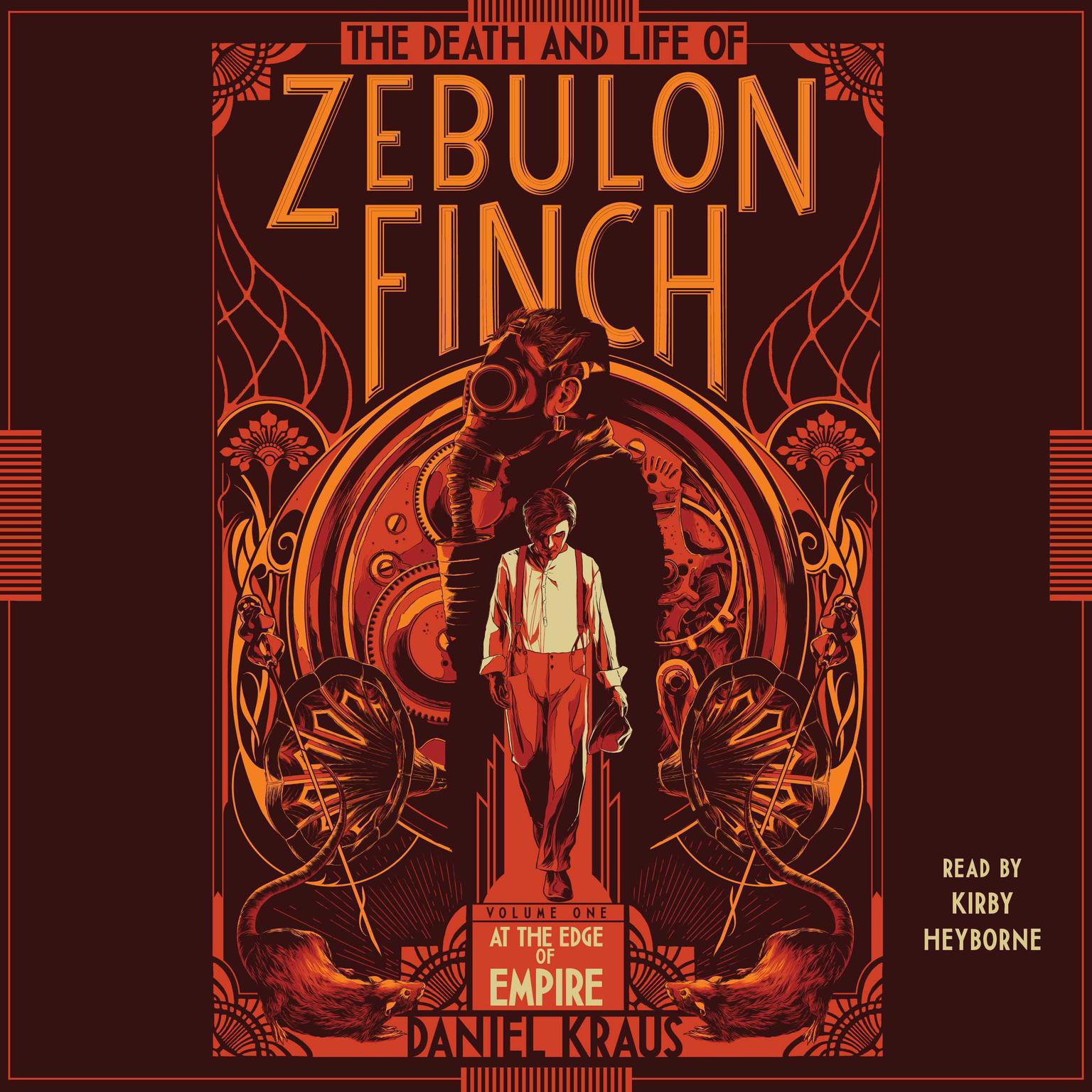 The Death and Life of Zebulon Finch, Volume One: At the Edge of Empire Audiobook, by Daniel Kraus