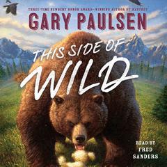 This Side of Wild: Mutts, Mares, and Laughing Dinosaurs Audiobook, by Gary Paulsen