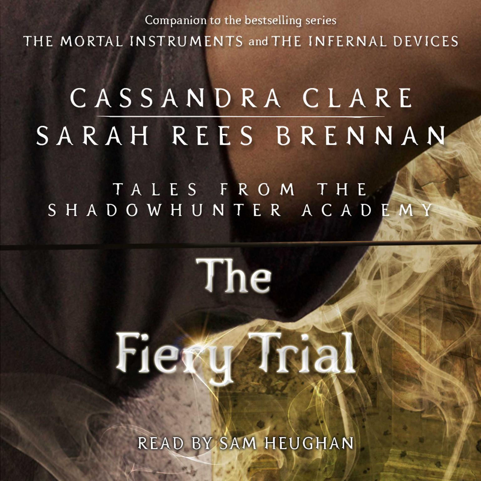 The Fiery Trial Audiobook, by Cassandra Clare
