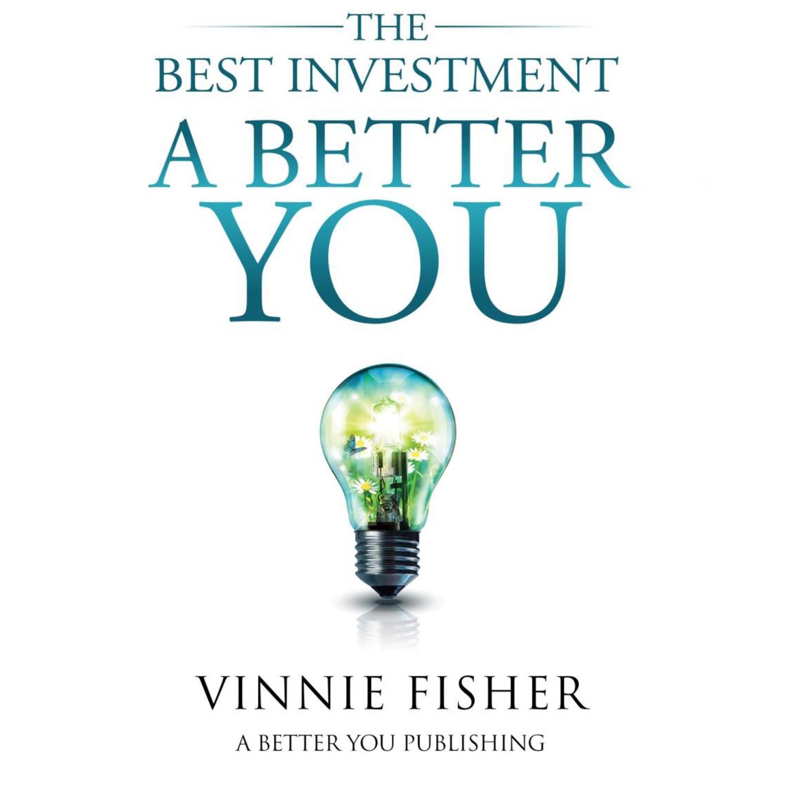 The Best Investment: A Better You Audiobook, by Vinnie Fisher