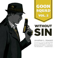 Goon Squad, Vol. 2: Without Sin Audiobook, by Jonathan L. Howard