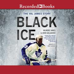 Black Ice: The Val James Story Audiobook, by Valmore James