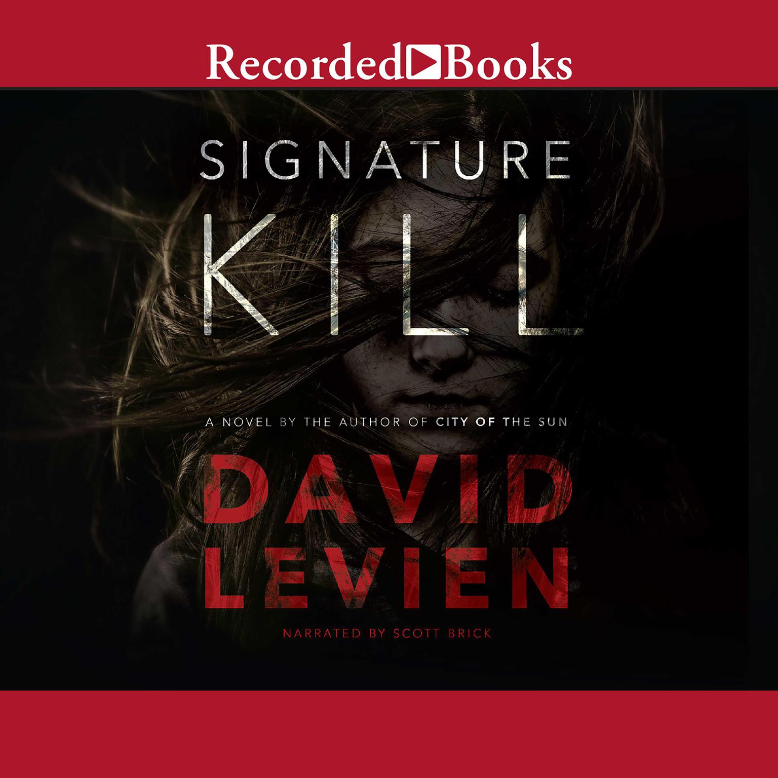 Signature Kill: A Novel Audiobook, by David Levien