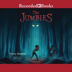 The Jumbies Audiobook, by Tracey Baptiste