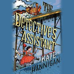 The Detective's Assistant Audiobook, by Kate  Hannigan
