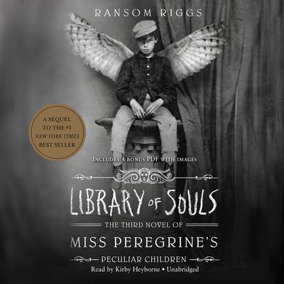 Library of Souls: The Third Novel of Miss Peregrine’s Peculiar Children Audiobook, by Ransom Riggs