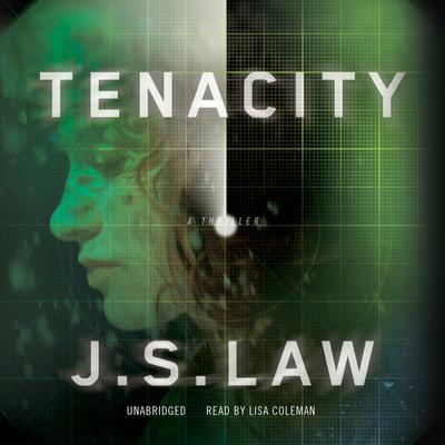Tenacity: A Thriller Audiobook, by J. S. Law