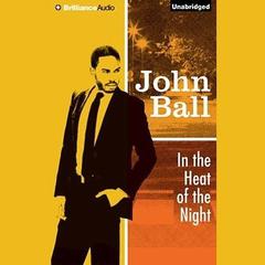 In the Heat of the Night Audiobook, by John  Ball
