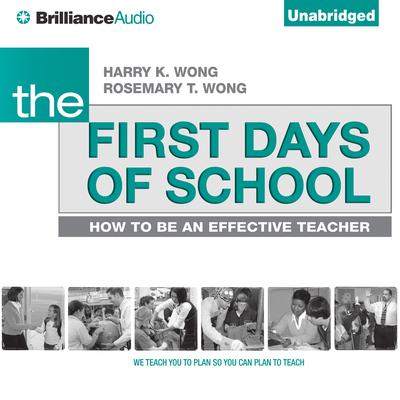 The First Days of School: How to Be an Effective Teacher, 4th Edition Audiobook, by Harry K. Wong