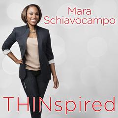 Thinspired: How I Lost 90 Pounds: My Plan for Lasting Weight Loss and Self-acceptance Audiobook, by Mara Schiavocampo