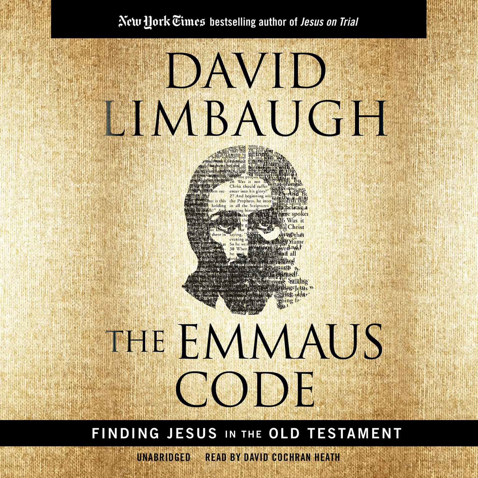 The Emmaus Code: Finding Jesus in the Old Testament Audiobook, by David Limbaugh