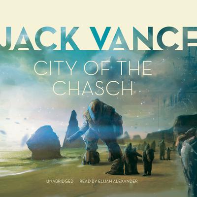 City of the Chasch Audiobook, by Jack Vance