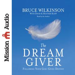 Dream Giver Audiobook, by Bruce Wilkinson