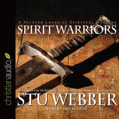 Spirit Warriors: Strategies for the Battles Christian Men and Women Face Every Day Audiobook, by Stu Weber