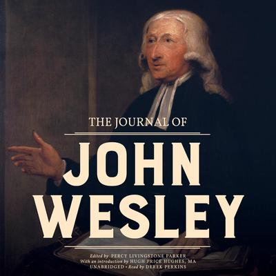 The Journal of John Wesley Audiobook, by John Wesley
