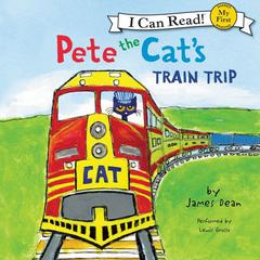 Pete the Cat's Train Trip Audiobook, by James Dean