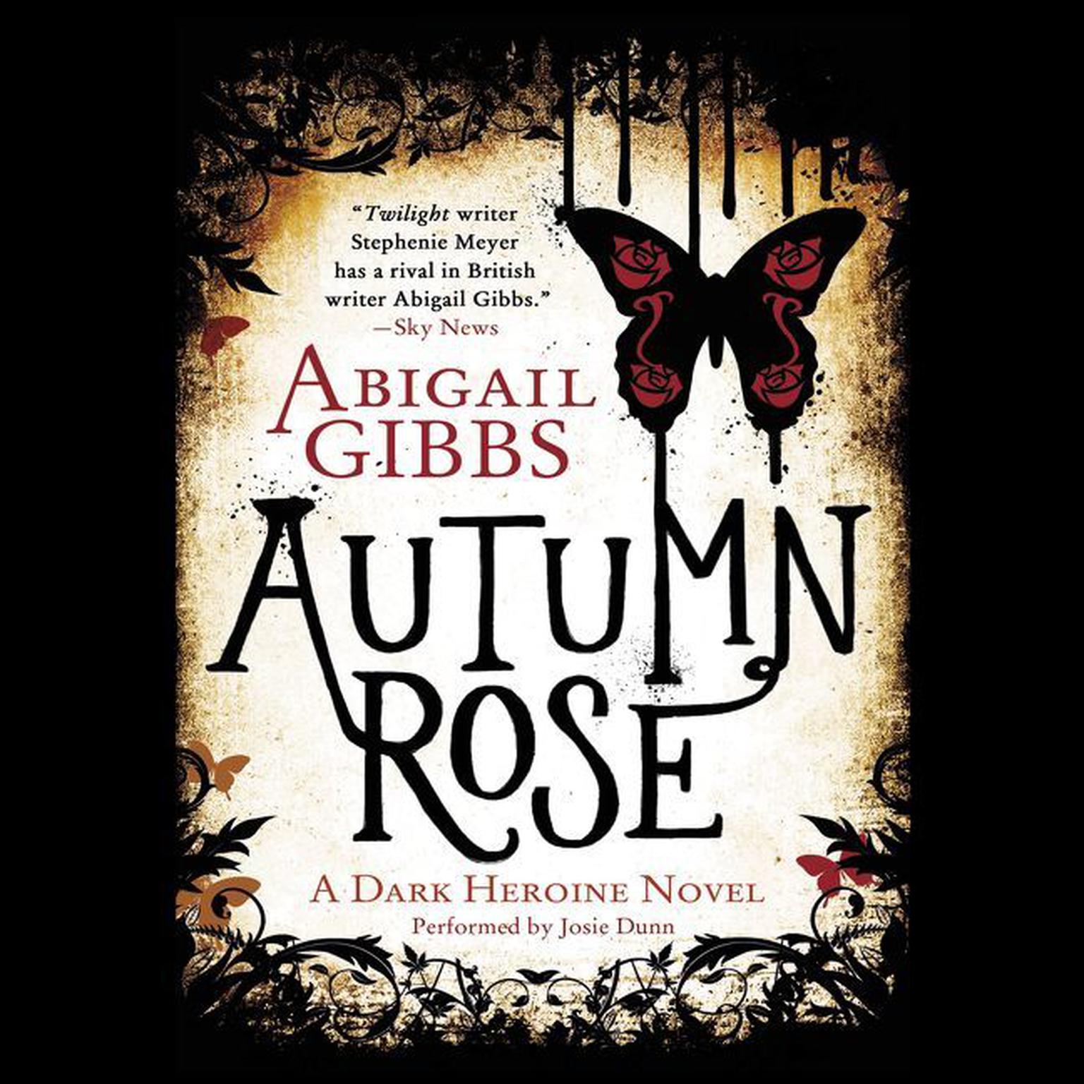 Autumn Rose: A Dark Heroine Romance Audiobook, by Abigail Gibbs
