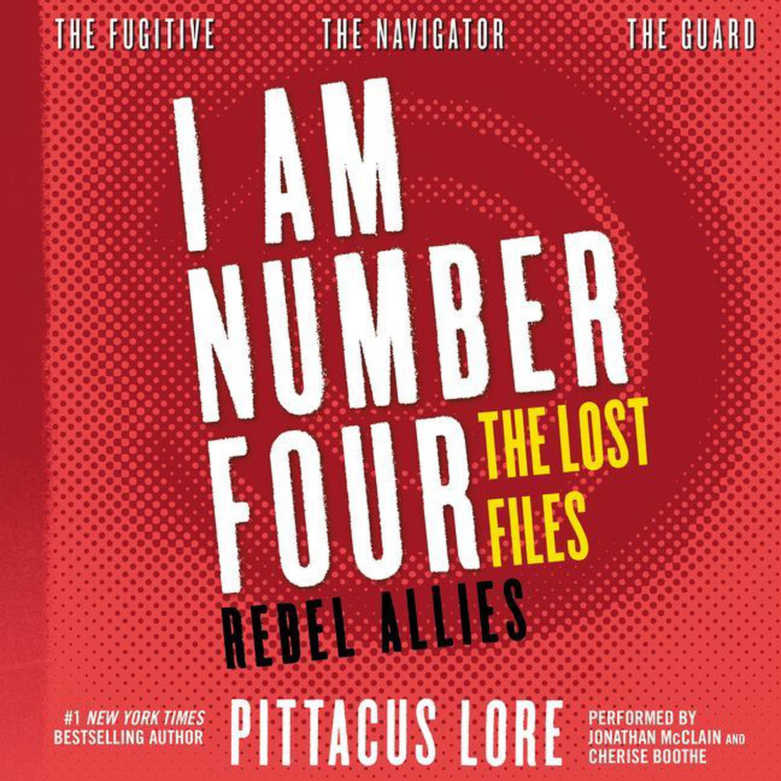 I Am Number Four: The Lost Files: Rebel Allies Audiobook, by Pittacus Lore