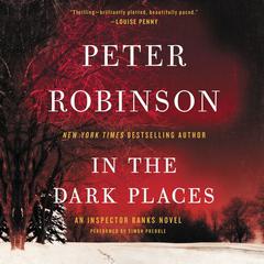 In the Dark Places: An Inspector Banks Novel Audiobook, by Peter Robinson