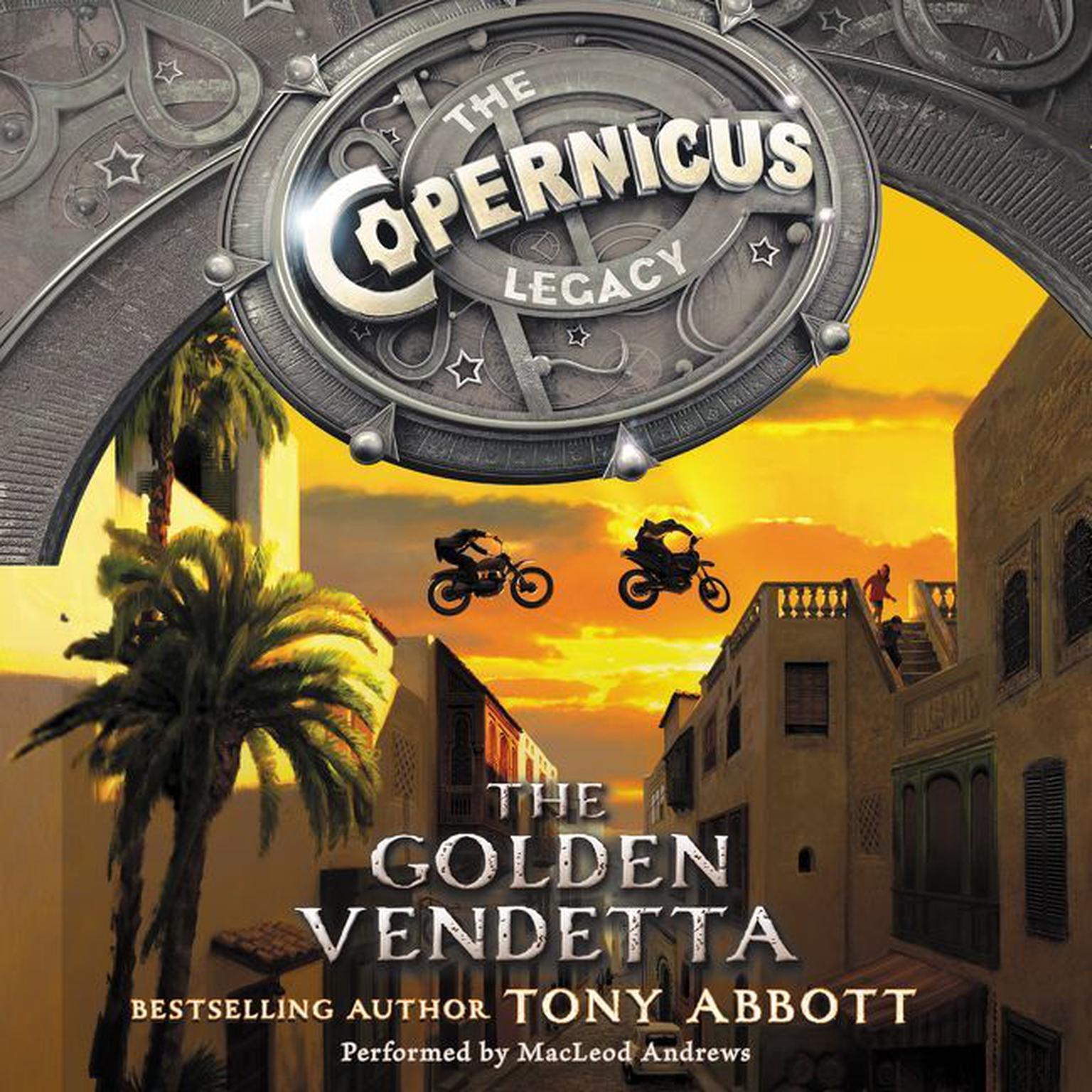 The Copernicus Legacy: The Golden Vendetta Audiobook, by Tony Abbott