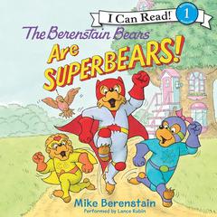 The Berenstain Bears Are SuperBears! Audiobook, by 