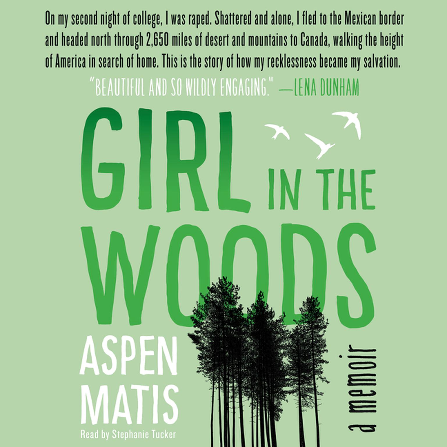Girl in the Woods: A Memoir Audiobook, by Aspen Matis