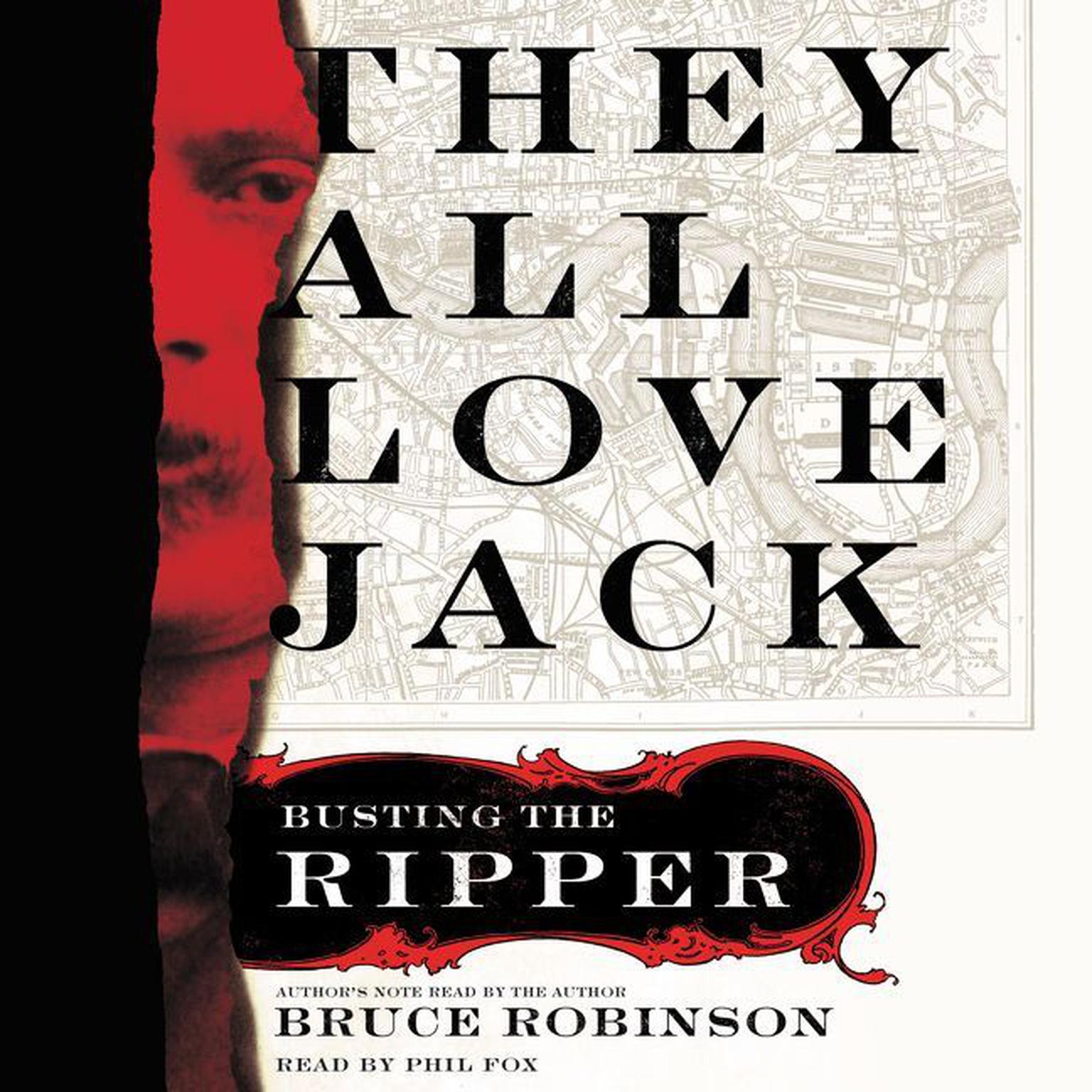 They All Love Jack: Busting the Ripper Audiobook