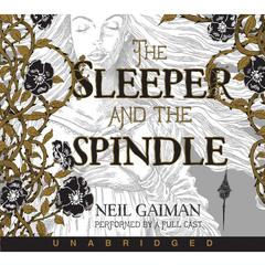 The Sleeper and the Spindle Audiobook, by Neil Gaiman