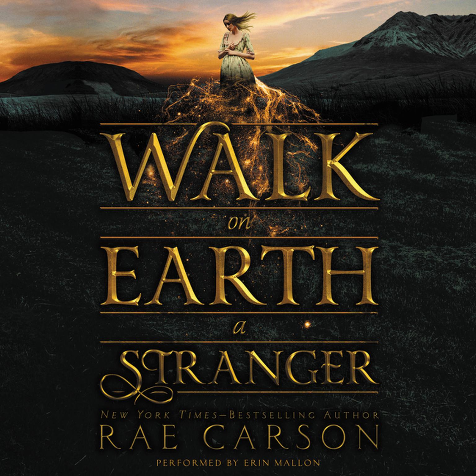 Walk on Earth a Stranger Audiobook, by Rae Carson