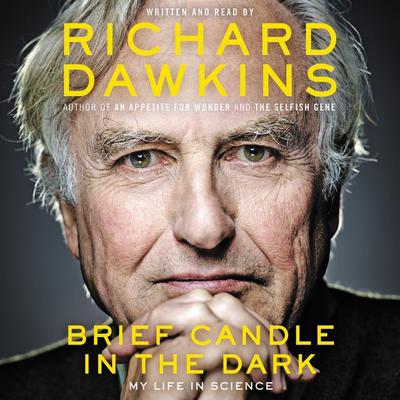 Brief Candle in the Dark: My Life in Science Audiobook, by Richard Dawkins