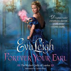 Forever Your Earl: The Wicked Quills of London Audiobook, by Ami Silber