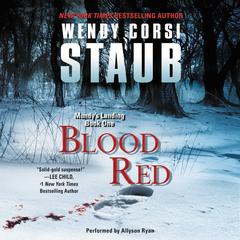 Blood Red: Mundys Landing Book One Audiobook, by Wendy Corsi Staub