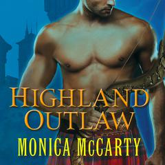 Highland Outlaw: A Novel Audiobook, by Monica McCarty