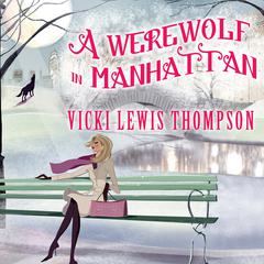 A Werewolf in Manhattan Audiobook, by Vicki Lewis Thompson