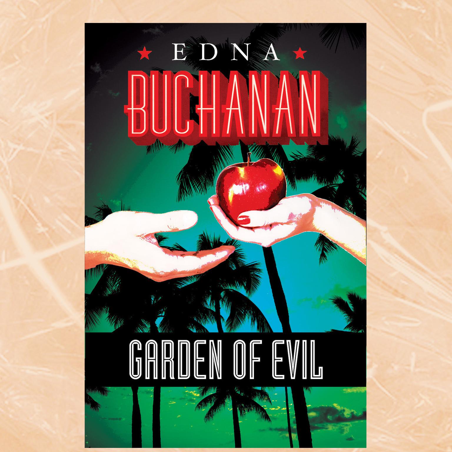 Garden of Evil Audiobook, by Edna Buchanan