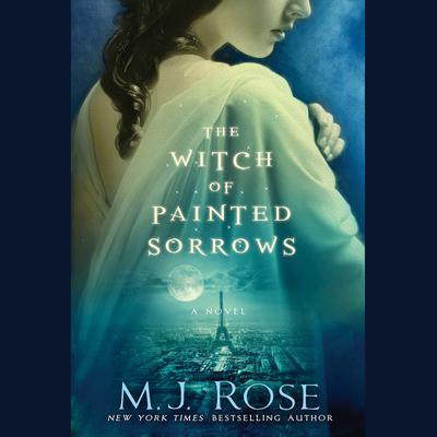 The Witch of Painted Sorrows Audiobook, by M. J. Rose