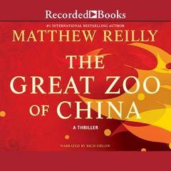 The Great Zoo of China Audiobook, by Matthew Reilly