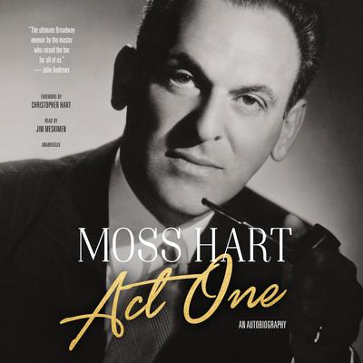Act One: An Autobiography Audiobook, by Moss Hart