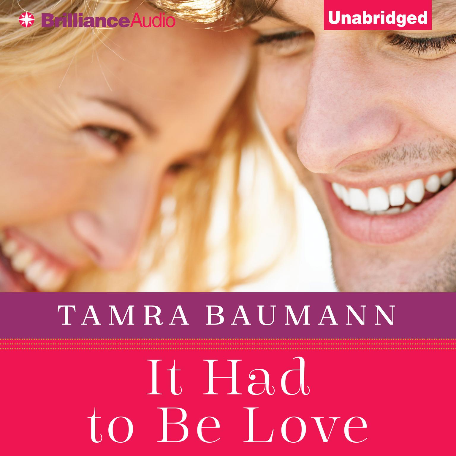 It Had to Be Love Audiobook, by Tamra Baumann